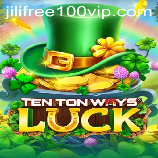 Exploring the Excitement of TenTonWaysLuck and the Bonus Keyword 'jilifree100'